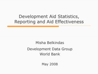 Development Aid Statistics, Reporting and Aid Effectiveness