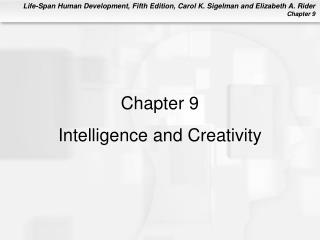 Chapter 9 Intelligence and Creativity