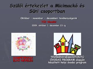 Szülői értekezlet a Micimackó és Süni csoport ban
