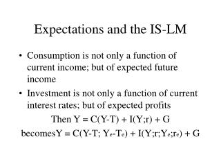 Expectations and the IS-LM