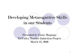 Developing Metacognitive Skills in our Students