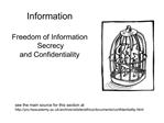 Information Freedom of Information Secrecy and Confidentiality