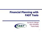 Financial Planning with FAST Tools