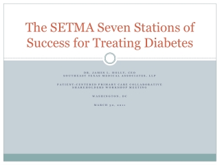 The SETMA Seven Stations of Success for Treating Diabetes