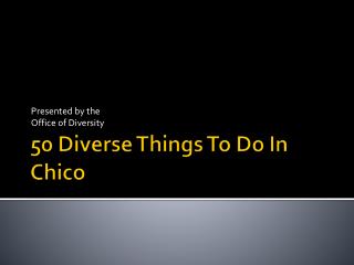 50 Diverse Things To Do In Chico