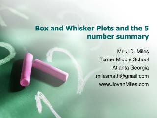 Box and Whisker Plots and the 5 number summary