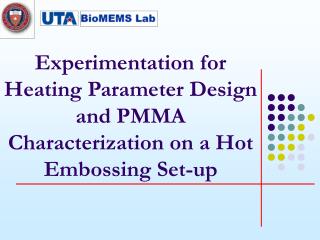 Experimentation for Heating Parameter Design and PMMA Characterization on a Hot Embossing Set-up