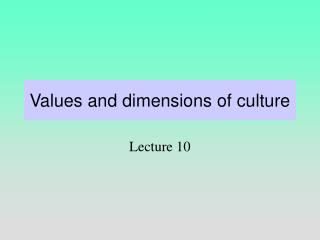 Values and dimensions of culture