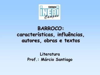 BARROCO: características, influências, autores, obras e textos