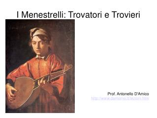 I Menestrelli: Trovatori e Trovieri