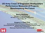 US Army Corps of Engineers Headquarters Performance Measures of Projects: Benchmarking the Future