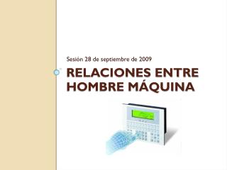 Relaciones entre hombre máquina