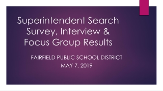 Superintendent Search Survey, Interview & Focus Group Results