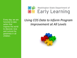 Using COS Data to Inform Program Improvement at All Levels