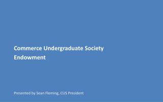 Presented by Sean Fleming, CUS President