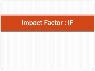Impact Factor : IF