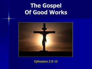 The Gospel Of Good Works