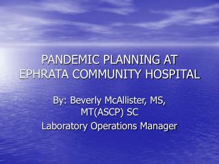 PANDEMIC PLANNING AT EPHRATA COMMUNITY HOSPITAL