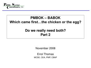 PMBOK – BABOK Which came first…the chicken or the egg? Do we really need both? Part 2