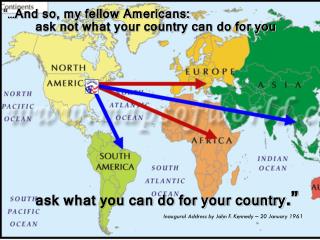 ask what you can do for your country .”