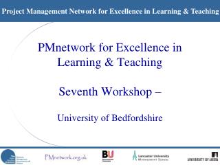 PMnetwork for Excellence in Learning & Teaching Seventh Workshop –
