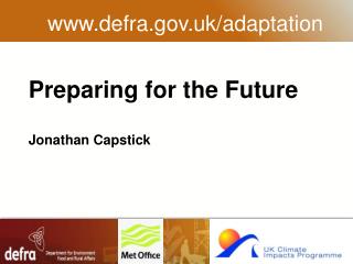 Preparing for the Future Jonathan Capstick