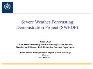 Severe Weather Forecasting Demonstration Project (SWFDP)