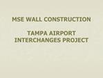 MSE WALL CONSTRUCTION TAMPA AIRPORT INTERCHANGES PROJECT