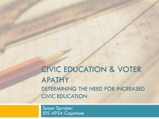 Civic education & voter apathy Determining the need for increased civic Education