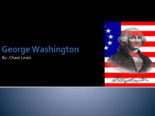 george washington biography ppt