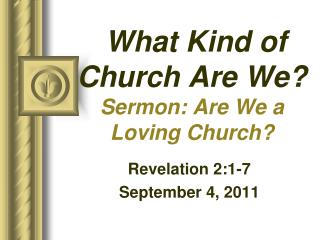 What Kind of Church Are We? Sermon: Are We a Loving Church?