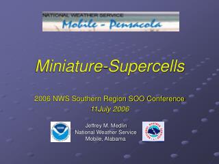 Miniature-Supercells