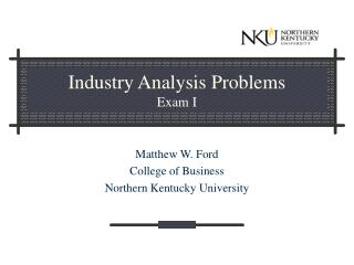 Industry Analysis Problems Exam I