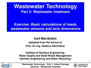 Wastewater Technology Part 2: Wastewater treatment Exercise: Basic calculations of loads, wastewater streams and tank d