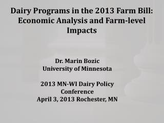 Dairy Programs in the 2013 Farm Bill: Economic Analysis and Farm-level Impacts