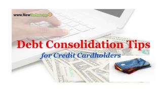 Debt Consolidation Tips for Credit Cardholders