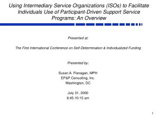 Using Intermediary Service Organizations (ISOs) to Facilitate Individuals Use of Participant-Driven Support Service Prog