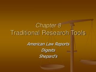 Chapter 8 Traditional Research Tools