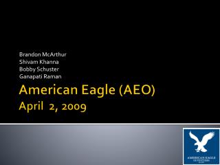 American Eagle (AEO) April 2, 2009