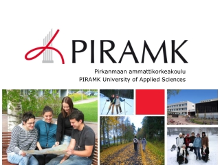 Pirkanmaan ammattikorkeakoulu PIRAMK University of Applied Sciences