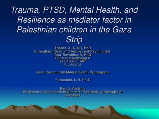 Trauma, PTSD, Mental Health, and Resilience as mediator factor in Palestinian children in the Gaza Strip