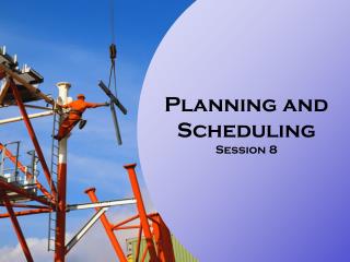 Planning and Scheduling Session 8