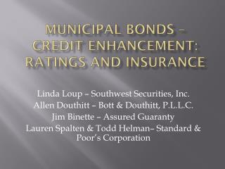Municipal Bonds – Credit Enhancement: Ratings and Insurance