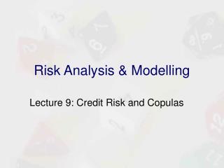Risk Analysis & Modelling