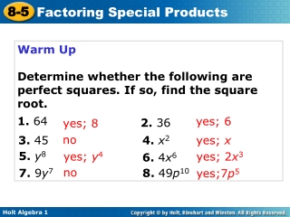 Warm Up Determine whether the following are perfect squares. If so, find the square root. 64