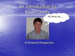 An Introduction to Kevin Crotty