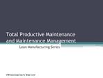 Total Productive Maintenance and Maintenance Management