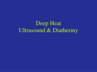 Deep Heat Ultrasound & Diathermy