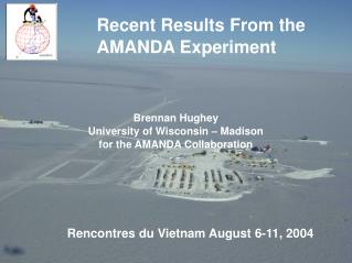 Brennan Hughey University of Wisconsin – Madison for the AMANDA Collaboration