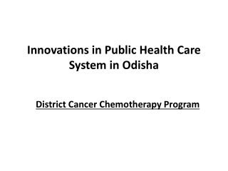 Innovations in Public Health Care System in Odisha